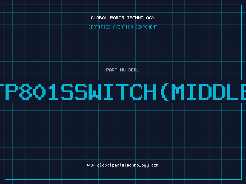 Aviation Part TP801SSWITCHMIDDLE