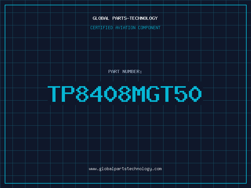 Aviation Part TP8408MGT50