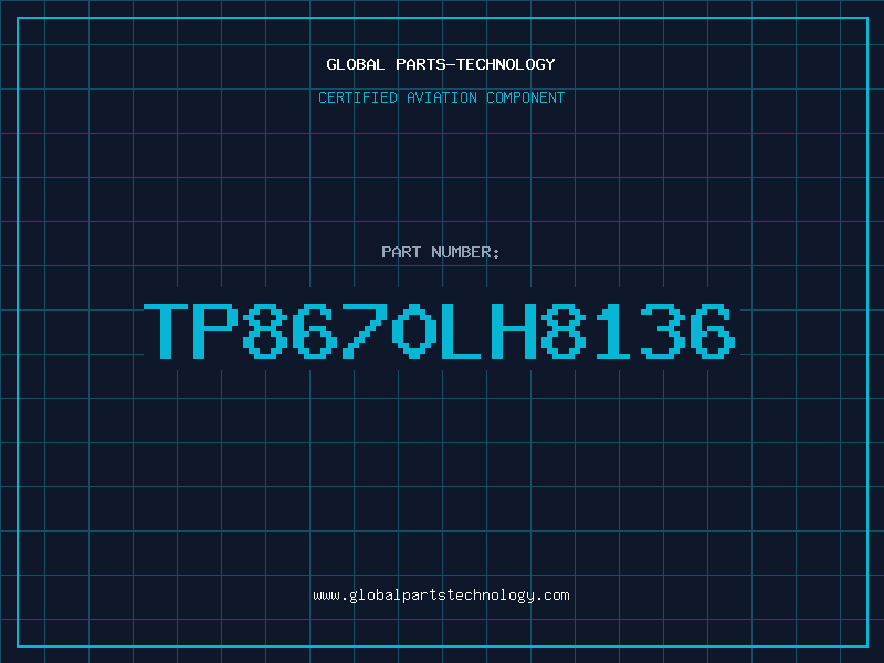 Aviation Part TP8670LH8136