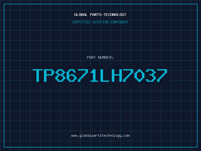 Aviation Part TP8671LH7037