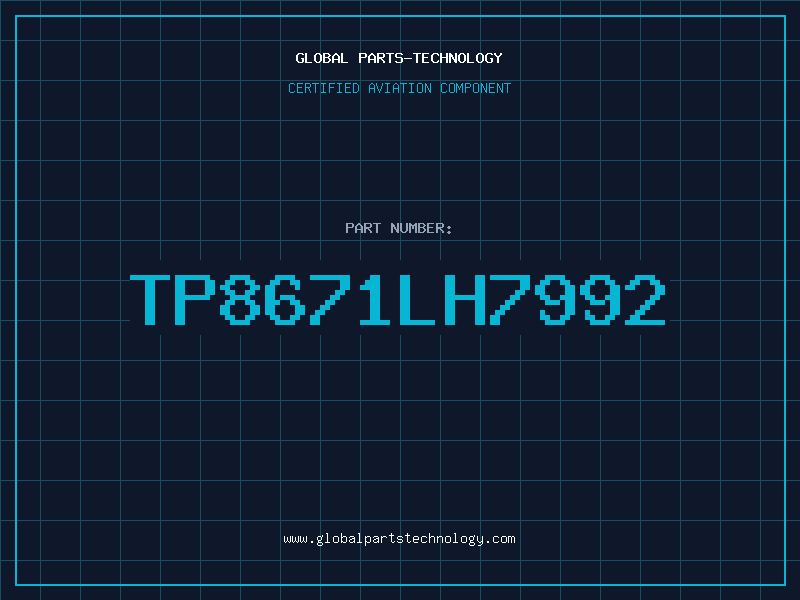 Aviation Part TP8671LH7992