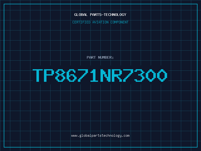 Aviation Part TP8671NR7300