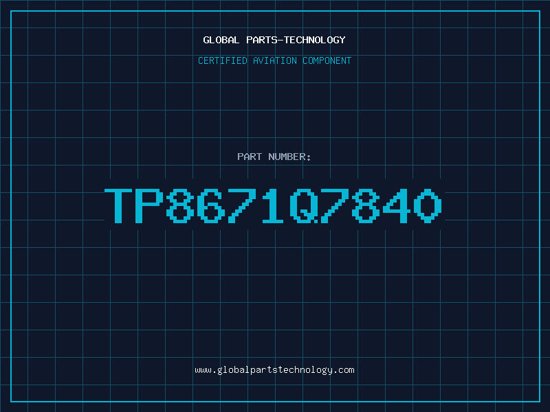 Aviation Part TP8671Q7840