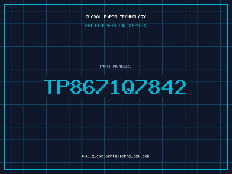 Aviation Part TP8671Q7842