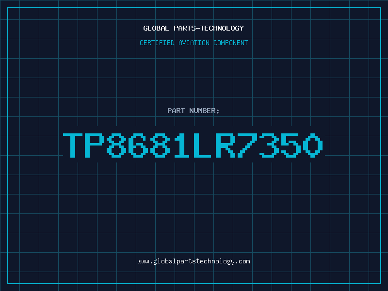 Aviation Part TP8681LR7350