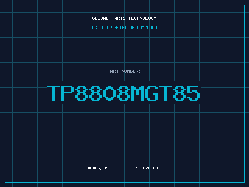 Aviation Part TP8808MGT85