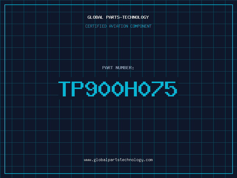 Aviation Part TP900H075