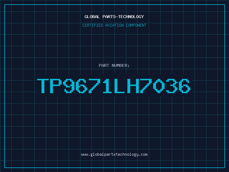 Aviation Part TP9671LH7036