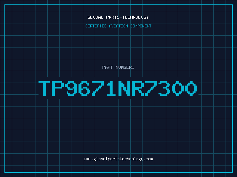 Aviation Part TP9671NR7300