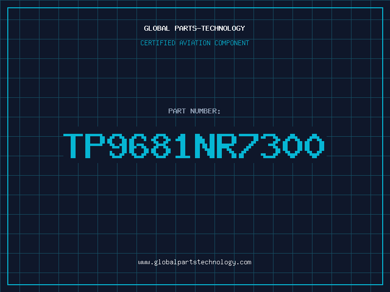 Aviation Part TP9681NR7300
