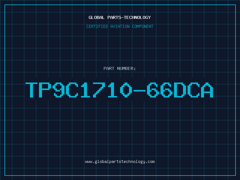 Aviation Part TP9C1710-66DCA