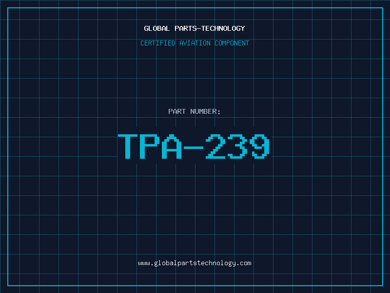 Aviation Part TPA-239