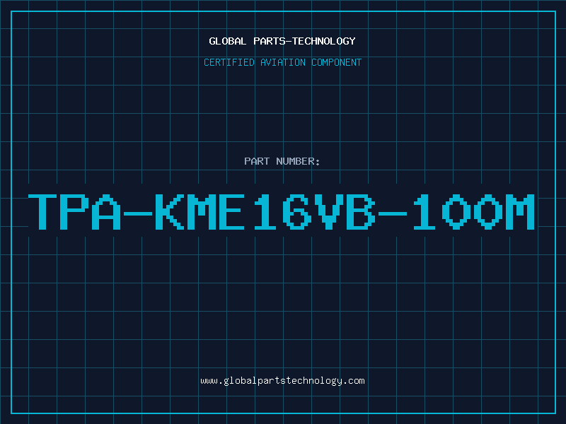Aviation Part TPA-KME16VB-100M