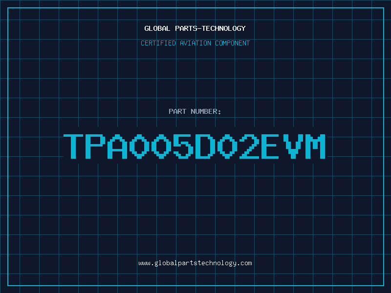 Aviation Part TPA005D02EVM