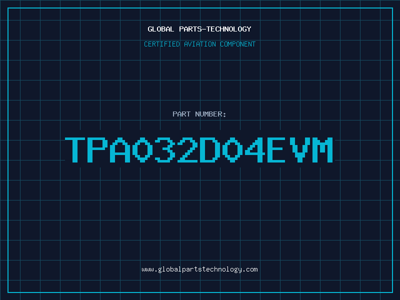 Aviation Part TPA032D04EVM