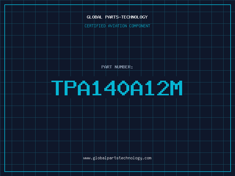 Aviation Part TPA140A12M