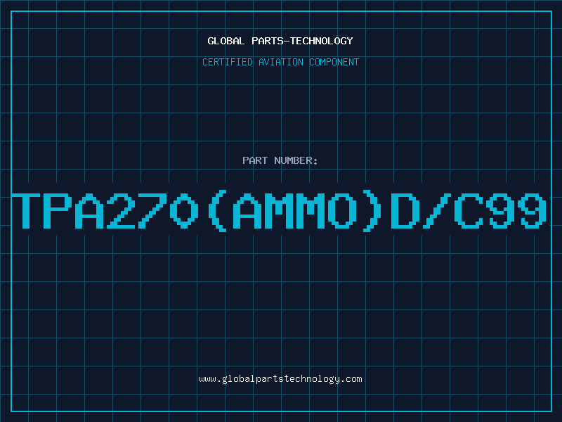 Aviation Part TPA270(AMMO)D/C99