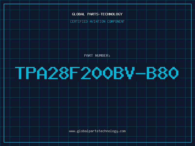 Aviation Part TPA28F200BV-B80