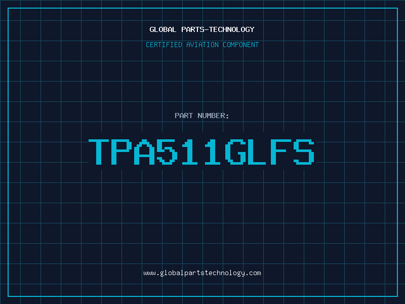 Aviation Part TPA511GLFS