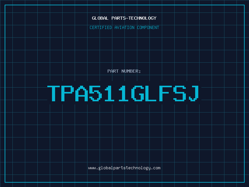 Aviation Part TPA511GLFSJ