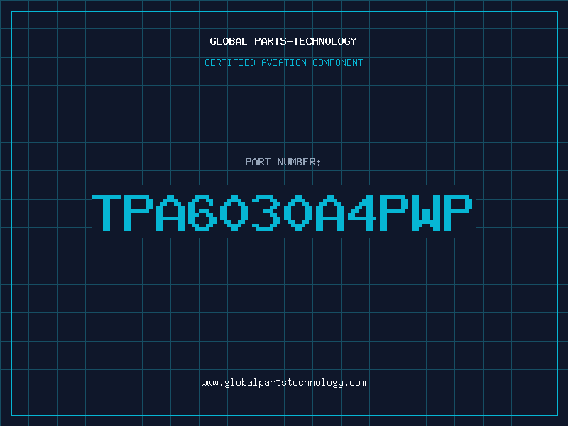 Aviation Part TPA6030A4PWP
