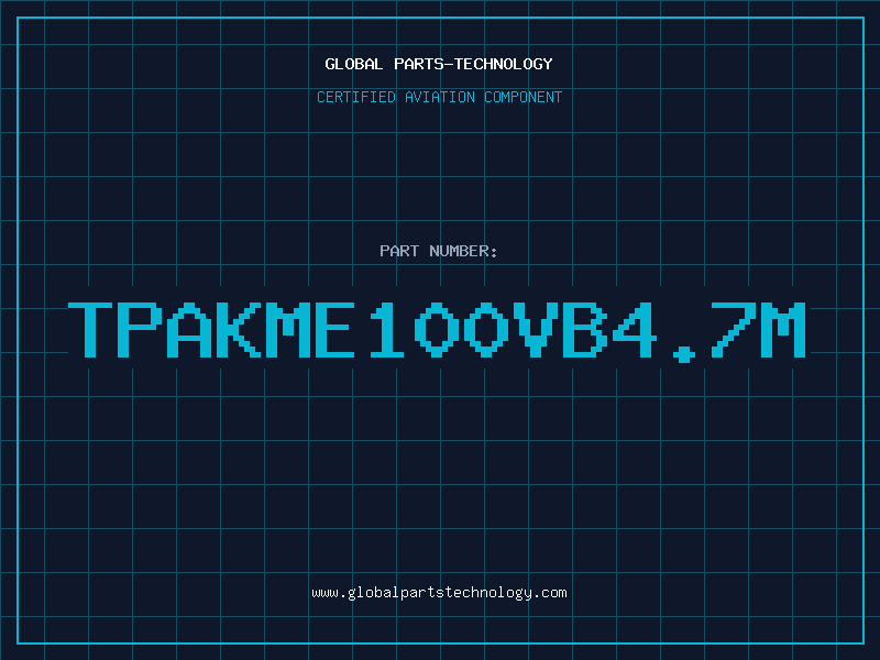 Aviation Part TPAKME100VB4.7M