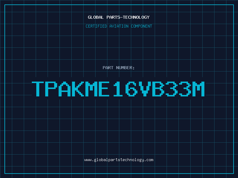 Aviation Part TPAKME16VB33M