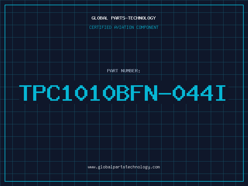 Aviation Part TPC1010BFN-044I