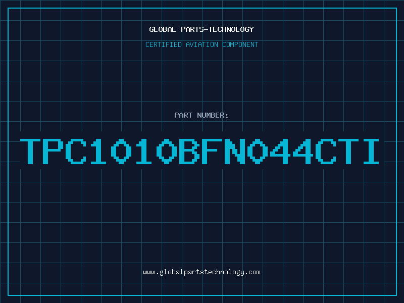 Aviation Part TPC1010BFN044CTI