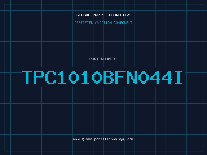 Aviation Part TPC1010BFN044I