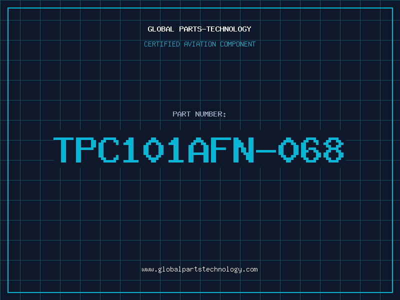 Aviation Part TPC101AFN-068