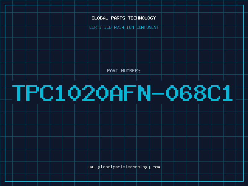 Aviation Part TPC1020AFN-068C1