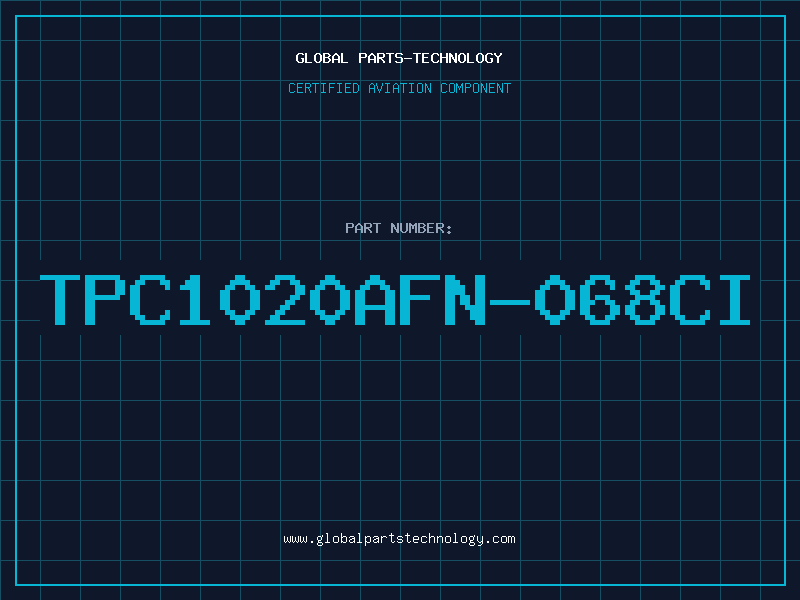 Aviation Part TPC1020AFN-068CI
