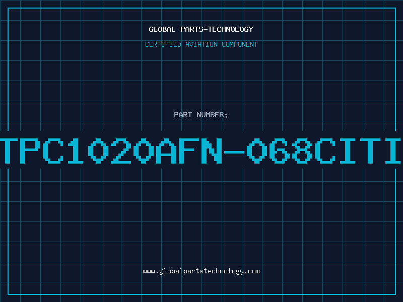 Aviation Part TPC1020AFN-068CITI