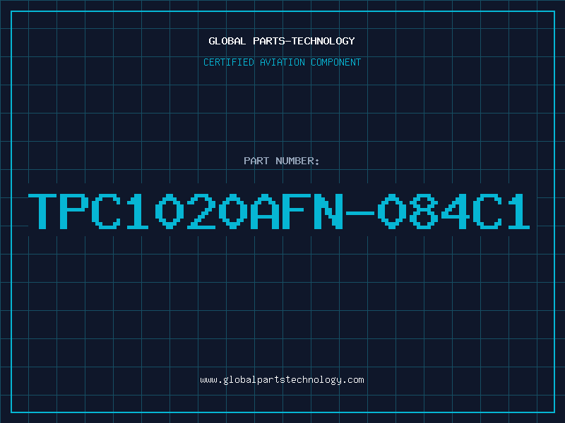 Aviation Part TPC1020AFN-084C1