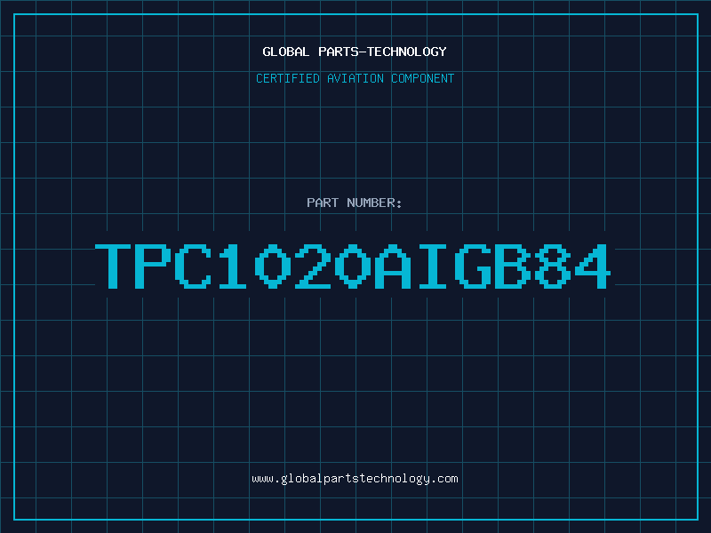 Aviation Part TPC1020AIGB84