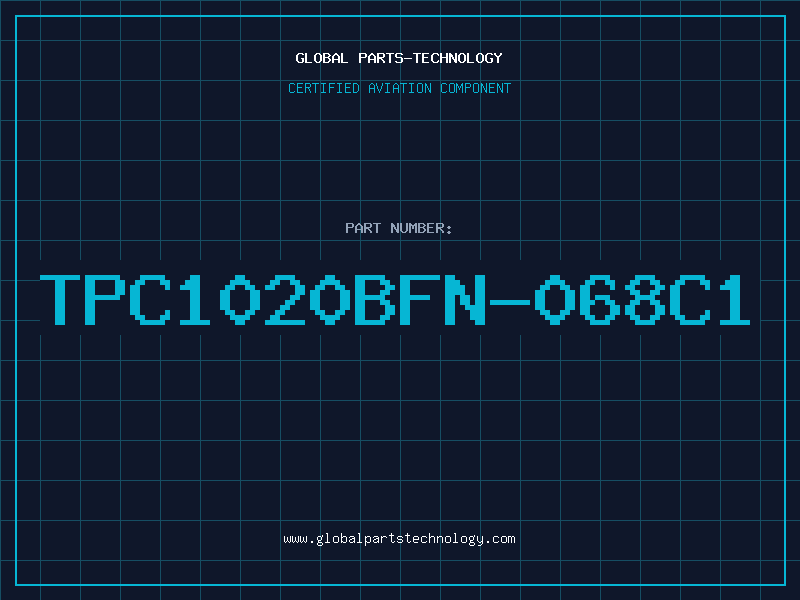 Aviation Part TPC1020BFN-068C1