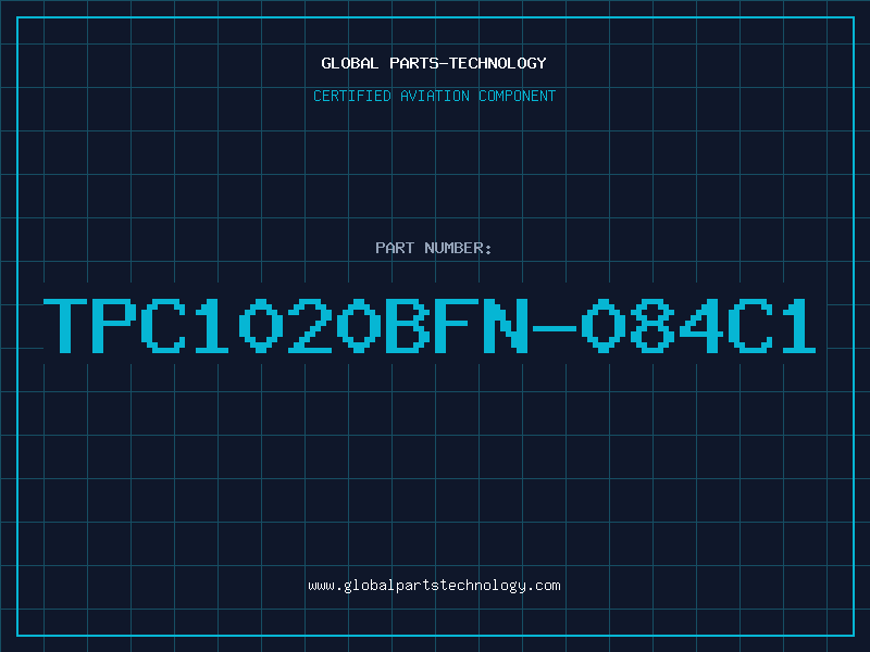 Aviation Part TPC1020BFN-084C1