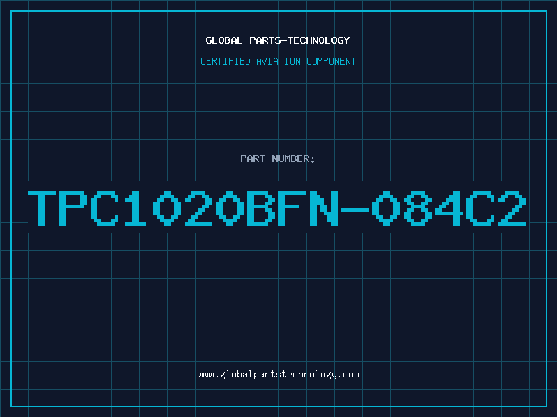 Aviation Part TPC1020BFN-084C2