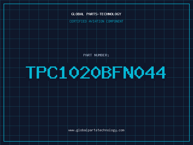 Aviation Part TPC1020BFN044