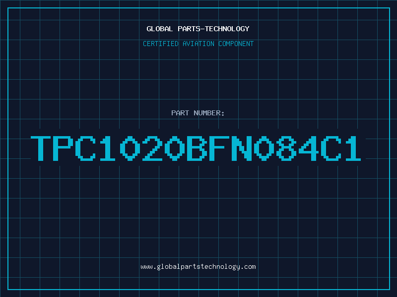 Aviation Part TPC1020BFN084C1