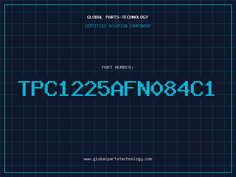 Aviation Part TPC1225AFN084C1
