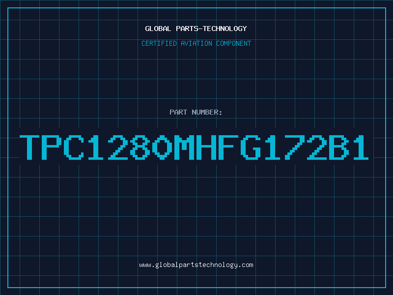Aviation Part TPC1280MHFG172B1