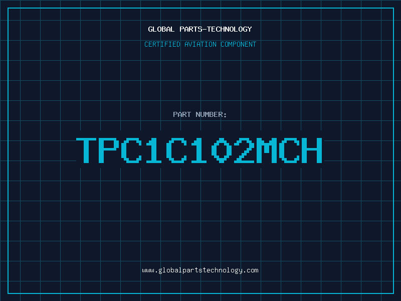 Aviation Part TPC1C102MCH