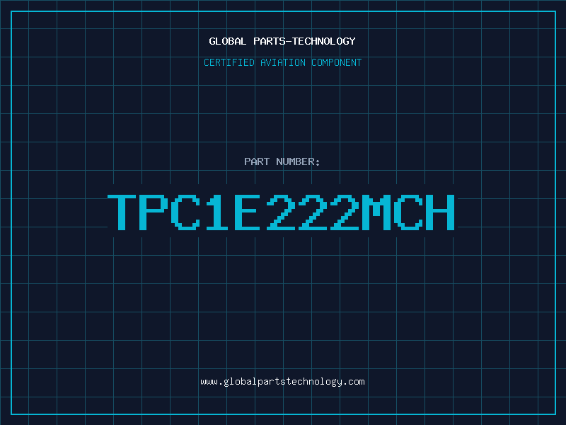 Aviation Part TPC1E222MCH