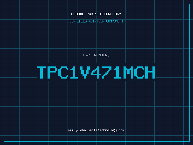 Aviation Part TPC1V471MCH
