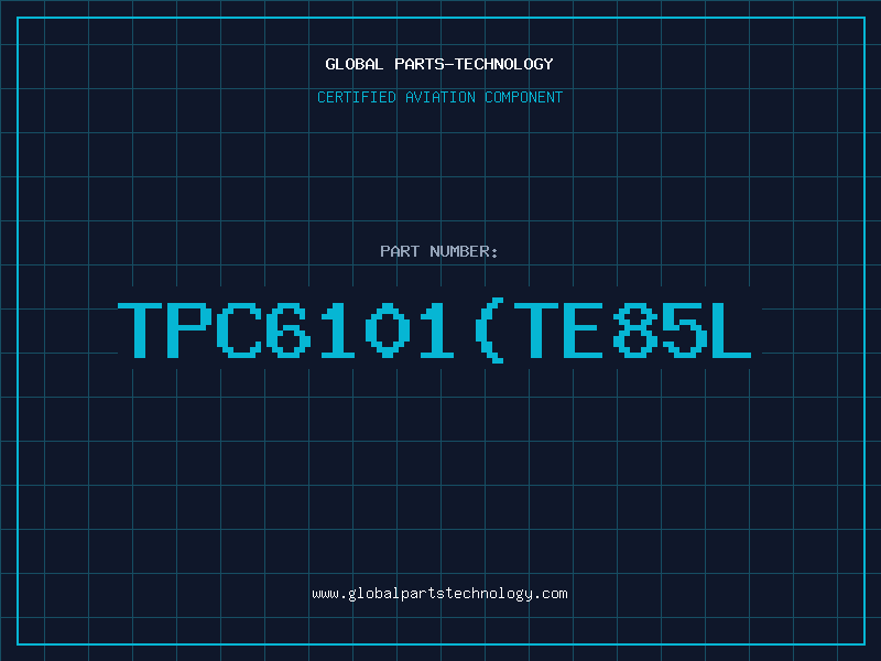 Aviation Part TPC6101(TE85L