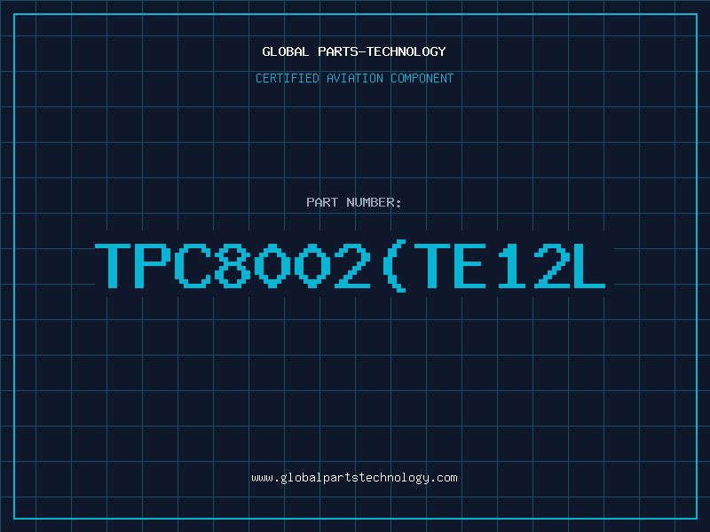 Aviation Part TPC8002TE12L