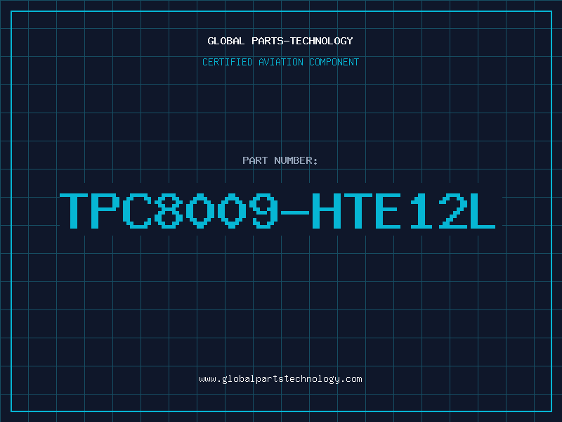 Aviation Part TPC8009-HTE12L