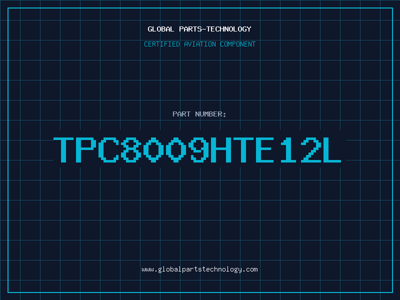 Aviation Part TPC8009HTE12L